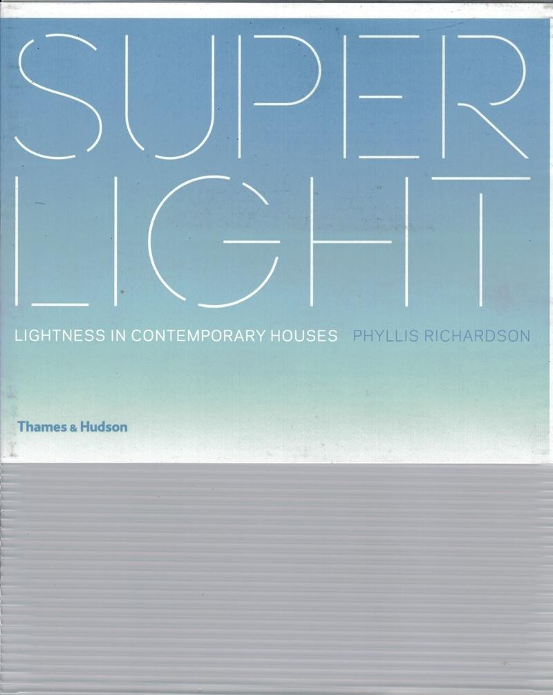 Superlight: Lightness In Contemporary Houses (Hb)