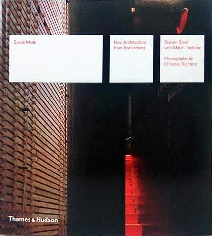 Swiss Made : New Architecture From Switzerland