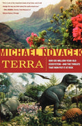 Terra: Our 100-Million-Year-Old Ecosystem