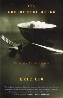 The Accidental Asian: Notes Of A Native Speaker