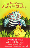 The Adventures Of Alonzo The Chicken: Alonzo And The All-Eyed Monster