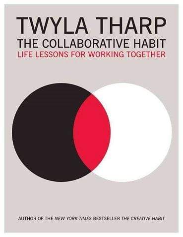 The Collaborative Habit: Life Lessons For Working Together (Hb)