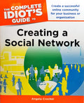 The Complete Idiot's Guide To: Creating A Social Network