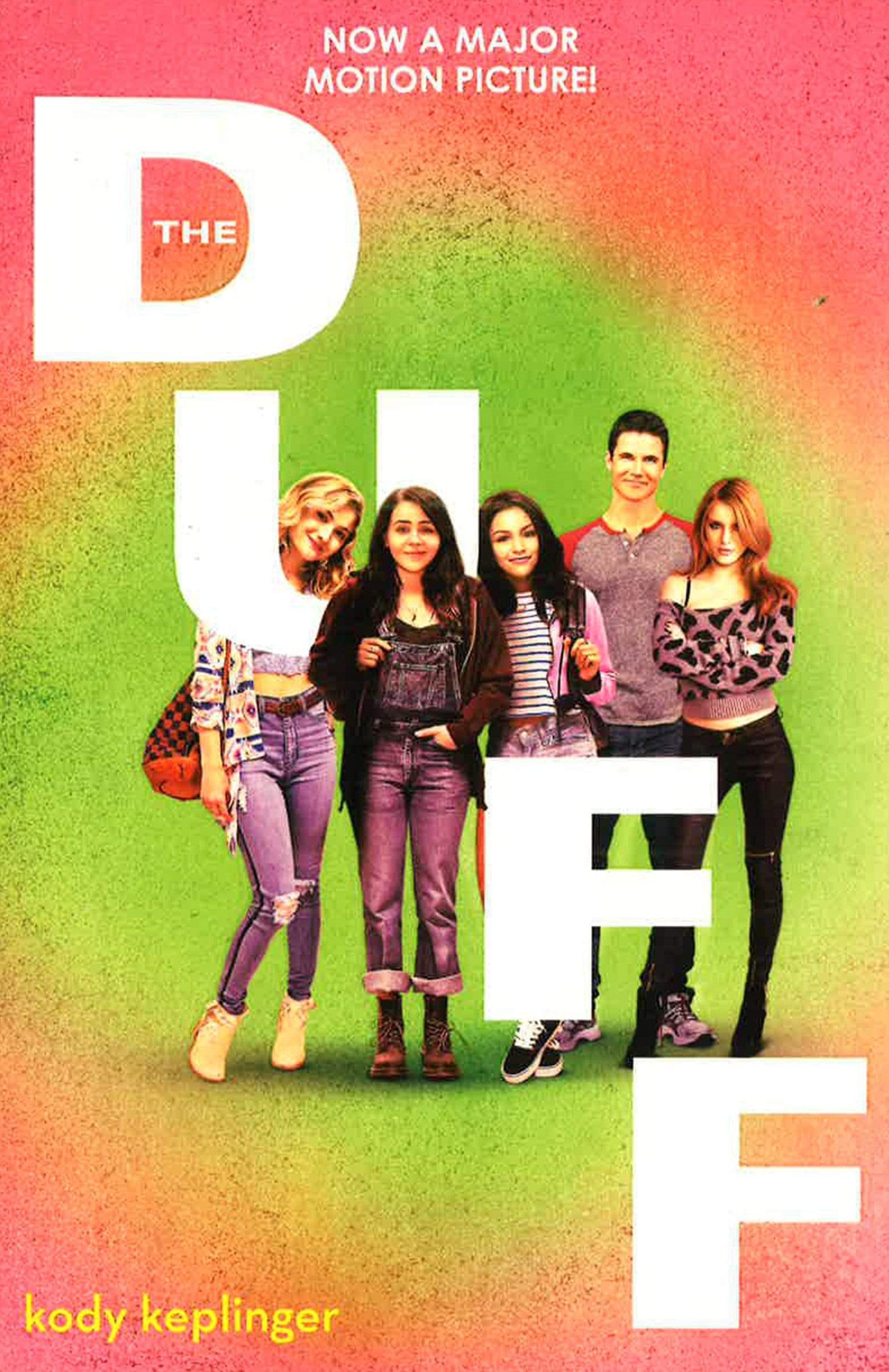 The Duff : (Designated Ugly Fat Friend)
