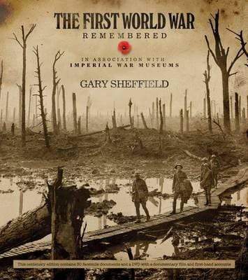 The First World War Remembered: In Association With Imperial War Museums