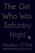 The Girl Who Was Saturday Night (Hb)