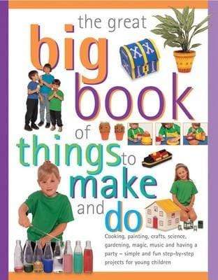The Great Big Book Of Things To Make And Do