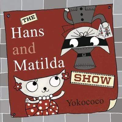 The Hans And Matilda Show