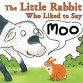 The Little Rabbit Who Liked To Say Moo