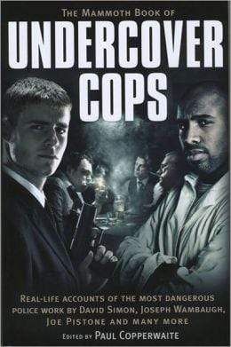 The Mammoth Book Of Undercover Cops (Usa)
