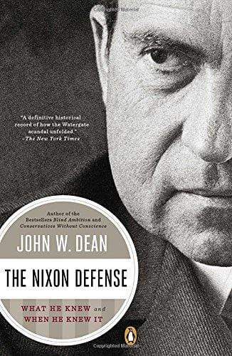The Nixon Defense: What He Knew And When He Knew It (Hb)