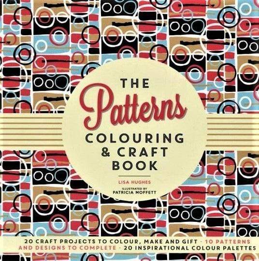 The Patterns: Colouring And Craft Book