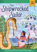 The Shipwrecked Sailor : A Tale From Egypt