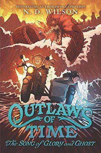 The Song Of Glory And Ghost (Outlaws Of Time, Bk. 2)