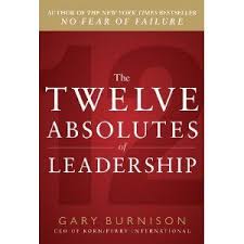 The Twelve Absolutes Of Leadership