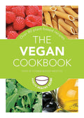 The Vegan Cookbook: Over 80 Plant-Based Recipes