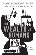 The Wealth Of Humans