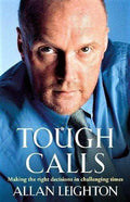 Tough Calls: Making The Right Decisions In Challenging Times (Hb)