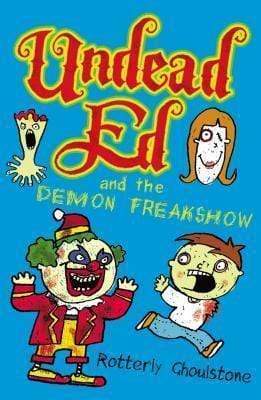 Undead Ed And The Demon Freakshow