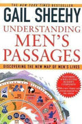 Understanding Men's Passages: Discovering The New Map Of Men's Lives