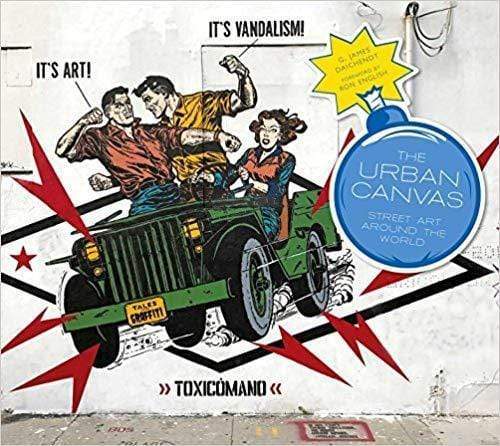 Urban Canvas : Street Art Around The World
