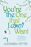 You'Re The One That I Don't Want